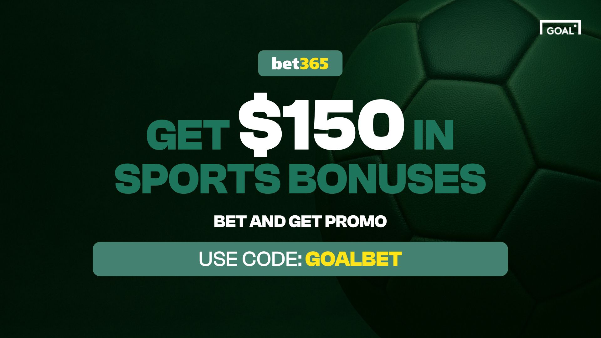 Bet365 Bonus Code GOALBET: $150 LAFC Vs Tigres